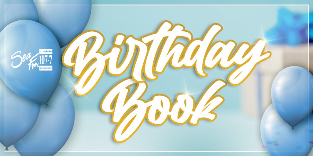 Sea FM Devonport Birthday Book