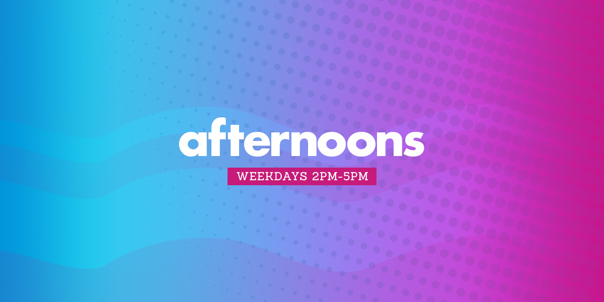 Afternoons from 2pm